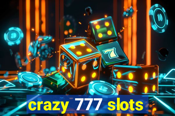 crazy 777 slots